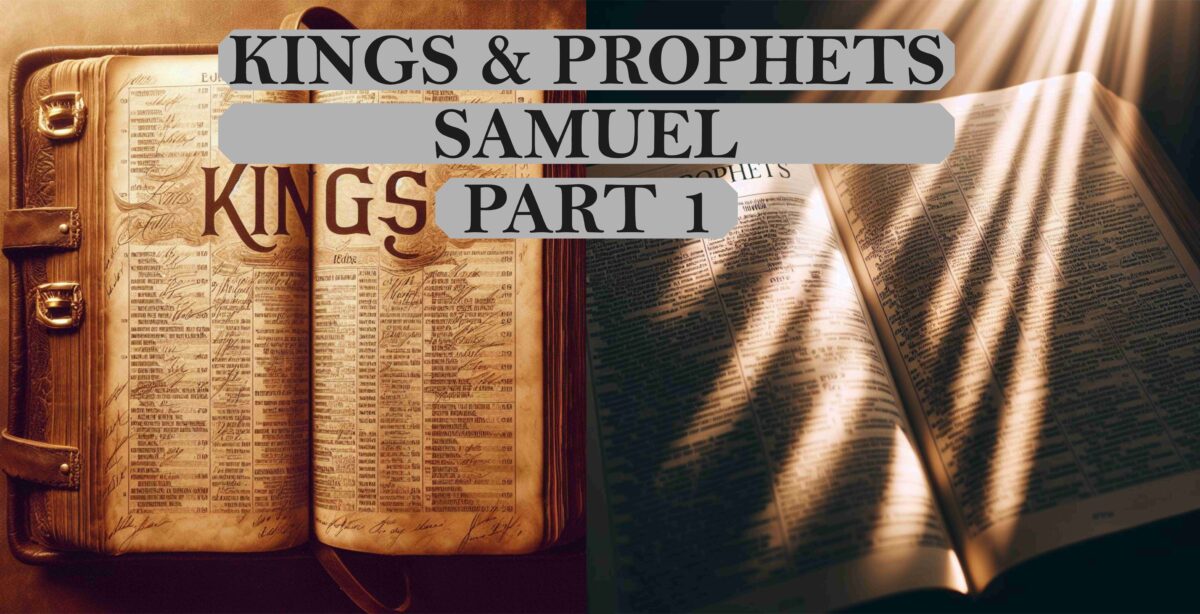 Kings & Prophets - Part 1