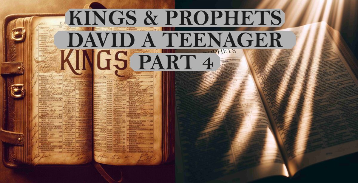 Kings & Prophets - Part 4